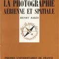 La photographie aérienne et spatiale (1e éd) - 1978<br />Henry Bakis<br />(BIB0031)