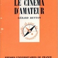 Le cinéma d'amateur (1<sup>re</sup> éd. ) - 1980<br />Gérard Betton<br />(BIB0059)