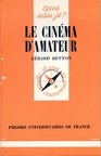 Le cinéma d'amateur (1re éd. ) - 1980Gérard Betton(BIB0059)