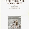 La photographie sous-marine<br />Louis Boutan<br />(BIB0096)