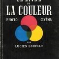 Le livre de la couleur photo cinémaLucien Lorelle(BIB0130)