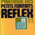 La pratique des petits formats reflex (5e éd) - 1971<br />N. Bau, A. Thévenet<br />(BIB0142)