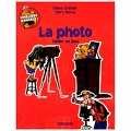 La Photo, Cahier de jeux - 1996<br />D. Grenier, M. Belva<br />(BIB0201)
