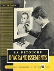 La retouche d'agrandissements (5e éd)A. Frouin(BIB0289)
