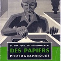 La pratique du développement des papiers photographiques<br />Pierre Glafkidès<br />(BIB0291)