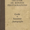 Comment obtenir de bonnes photos - Guide de l'amateur<br />(BIB0293)