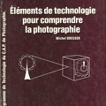 Élements de technologie pour comprendre la photographie<br />Michel Odesser<br />(BIB0307)