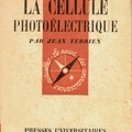 La cellule photoelectrique (1<sup>re</sup> éd.)<br />Jean Terrien<br />(BIB0314)
