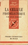 La cellule photoelectrique (1re éd.)Jean Terrien(BIB0314)