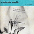 Photomacrographie et photographie rapprochée (2e éd.)Jean Pilorgé(BIB0330)