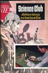 Détection criminelle (coll. Science Club)(BIB0350)