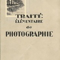 Traité élémentaire de photographie - 1932<br />(BIB0364)