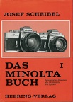 Das Minolta-Buch I : Spiegelreflex-Kameras, alle SR-Modelle und System (SRT303b, SRT101b)Josef Schiebel(BIB0366)