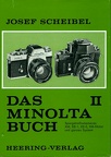 Das Minolta-Buch II: Spiegelreflex-Kameras, XM, XE1, XE5, XM-Motor und ganzes SystemJosef Schiebel(BIB0367)