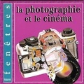 La photographie et le cinéma<br /<Ian Graham, Nicholas Hewetson<br />(BIB0369)