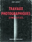 Travaux photographiques simplifiés (7e éd.)Robert Andréani(BIB0384)