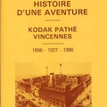 Histoire d'une aventure: Kodak Pathé Vincennes 1896-1927-1986<br />Michel Remond<br />(BIB0445)