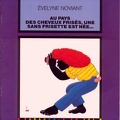 Au pays des cheveux frisés, une sans frisette est née - 1993<br />Evelyne Noviant<br />(BIB0468)