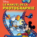 Le manuel de la photographie<br />Disney<br />(BIB0470)