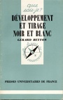 Développement et tirage noir et blanc (2e éd)Gérard Betton(BIB0474)