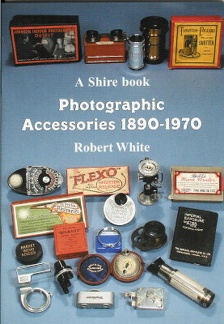 Photographic Accessories 1890- 1 970Robert White(BIB0492)