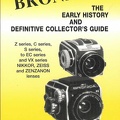 Bronica, the early history and definitive collector's guide<br />Tony Hilton<br />(BIB0493)