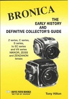 Bronica, the early history and definitive collector's guideTony Hilton(BIB0493)