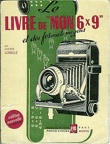 Le livre de mon 6x9 et des formats moyens (2e éd.) - 1951Lucien Lorelle(BIB0617)