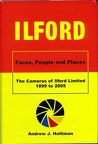 Ilford  Faces, People and places, The cameras of Ilford Limited 1899 to 2005Andrew J. Holliman(BIB0639)