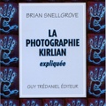La photographie Kirlian expliquée<br />Brian Snellgrove<br />(BIB0716)