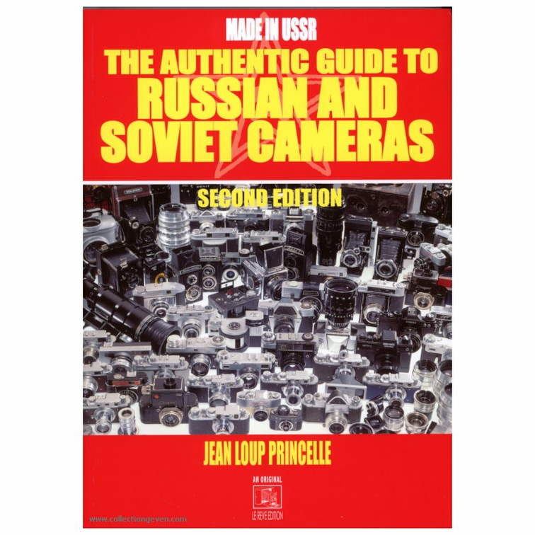 The authentic guide to russian and soviet cameras - 2004Jean Loup Princelle(BIB0879)