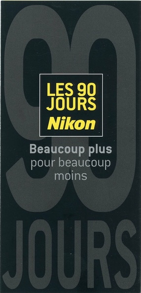 Les 90 jours (Nikon) - 2004« Beaucoup plus pour beaucoup moins »(PUB0075)