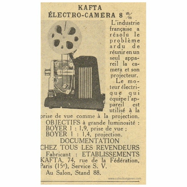 Cette publicité vante les mérites de l'Électro-caméra 8 mm regroupant en un seul appareil la caméra et son projecteur.
Marque : KAFTA
Date : 4 1949
Pays : FranceLangue : français
Type : découpe revue
Format : 50 x 80 mmPoids : -
Pages : 1
Référence : -
Table des matières :
-
Commentaires : Établissements Kafta, 74 rue de la Fédération, Paris.
Liens web : -
N° inventaire : PUB0154_01
PUB0154_01.jpg