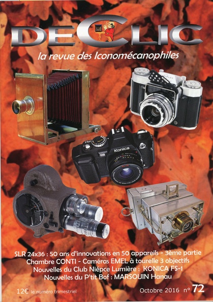 N° 72 de 10.2016
Vous voulez-acheter cet ouvrage ?
Table des matières :
- Évolution des 24x36 réflex mono-objectifs de 1935 à 1985 (G. Sauviat): Sport Gomz 1936, Kine Exakta Ihagee 1936, Gamma Duflex 1947, Contax S 1949, Alpa Prisma Reflex 1949, Rectaflex 1949, Praktica Veb Pentacon 1949, Exakta Varex 1950, Praktin FX Veb Pentacon 1953, Periflex Corfield 1953, Contaflex Zeiss 1953, Asahiflex IIB 1954, Paxette Reflex Braun 1958, Ambiflex Agfa 1959, Focaflex OPL 1959, Savoyflex III Automatic Sito-Royer 1959, Contarex Zeiss 1959, Bessamatic Voigtländer 1959, Konica F 1960, Pentina¨Pentacon 1960, Edixa Electronica Wirgin 1962, Contaflex Super B Zeiss 1962, Topcon RE Super 1963, Canon Pellix 1965, Contaflex Super BC Zeiss 1965, Konica Autoreflex 1966, Minolta SRT 101 1966, Konica Autoreflex T 1968, Mamiya 1000 DTL 1968, Praktica LLC 1969, Ricoh TLS 401 1970, Pentax Electro Spotmatic 1972, Fujica ST 801 1972, Olympus OM1 1972, Fujica ST 901 1974, Contax RTS Yashica/Zeiss 1975, Olympus OM2 1976, Minolta XD7 1977, Asahi Pentax ME 1977, Canon A1 1978, Konica FS1 1979, Mamiya ZE 1980, Nikon F3 1980, Ricoh XR-S 1981, Rolleiflex SL 2000 F 1981, Pentax ME-F Asahi 1981, Nikon FA 1983, Canon T70 1984, Minolta Maxxum 7000 1985, Minolta Maxxum 9000 1985.
- Chambre tropicale N. Conti (A. Broussard): Compagnie Française de Photographie.
- Caméras Emel (D. Auzeloux): caméras à tourelle 3 objectifs.
- Club Niépce Lumière (G. Bandelier) : Konica FS-1.
- Nouvelles du P'tit-Bof (G. Vié) : Marsouin d'Eugène Hanau.
Pages: 48
Commentaires : -
REV-DC0072.jpg