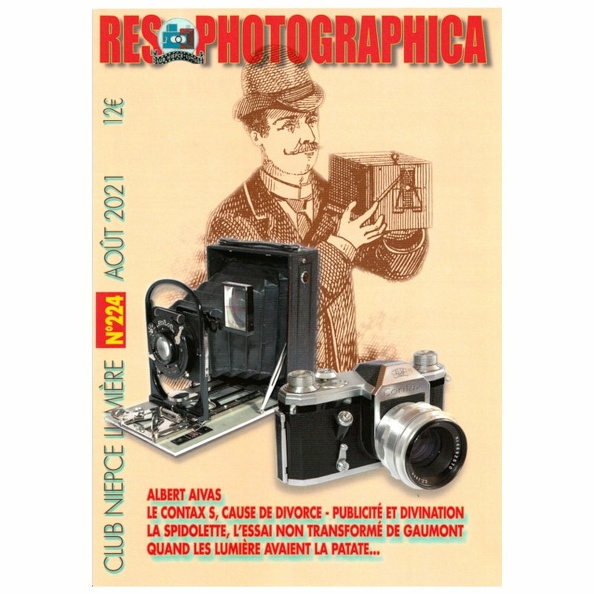 Vous voulez acheter cet ouvrage ?
Éditeur : Club Niépce LumièreISSN : 0291-6479
Date : 8 2021Numéro : 224
Pays : FranceLangue : français
Format : 210 x 297 mmPoids : 189 g
Pages : 38 + 4
ISSN : 0291-6479
Table des matières : • Nos annonceurs.
• Editorial (J-L. Tissot).
• Albert Aivas (E. Gérard) : le Comptoir Français de Photographie, FPP (La Fabrication de Papiers Photographiques), Ariel, Fin de Siècle, F.-J. Hoffmann, Phœbus, Fureteur, Album, Artist, Foudroyant, F.-X. Kempter.
• Le Contax S, cause de divorce (R. Lecolazet) : Contax S, D, F, Penracon E, Contax F 13.
• Publicité et divination (R. Lecolazet) : Foca Universel.
• La Spidolette, l'essai non transformé de Gaumont (J-L. Tissot).
• Quand les Lumière avaient la patate (P. Fourneret) : Filmcolor (1931 - 1953), Lumicolor (1933 - 1953, Alticolor (1952 - 1955), autochrome.
• La vie du Club (J-L. Tissot).
• Nos annonceurs.
Publicités : -
Commentaires : -
Liens web : Sur le site du CNL : voir ici.
N° inventaire : REV-NL0224
REV-NL0224.jpg