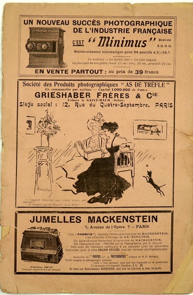 Prix de vente : 3,00 €
N° 36 du 8.9.1907
État : mauvais état
- manque les pages rédactionnelles
- manque la couverture
- pages déchirées
- 24 pages
Table des matières :
- Publicités :
--- Voigtländer : Héliar
--- stéréo-classeur Minimus, Grieshaber As de Trèfle, jumelles Mackenstein, Glyphoscope Jules Richard, plaques et papiers Astre, agrandisseurs Guillon, papiers et produits E. Clément, développement lent Hemdé, révélateurs Hauff, objectifs anti-spectroscopiques H. Roussel, viseur G. Cuisinier, éclairage de laboratoire J. Decoudun (falot, cheminée, photomètre), lumière artificielle Koch-Dubois (Splendorine, Splendor, Photo-Eclair), obturateur G. Mattioli, objectif rectiligne anastigmatique Gorde, Murer's Express, produits Couronne Paul Savigny, La Litote L. Korsten, papier Rembrandt, folding-Eclair H. Reeb, papiers Bergmann, Koïlos Kenngott, Kodak pliant 3, 3A, 4, 4A, Stéréocycle, plaques Color Westendorp Whener, déclencheur Bowden, autochromes Lumière
- Jeux
Commentaires : -
Quelques pages de la revue :
REV-PR1907-36_0a.jpg