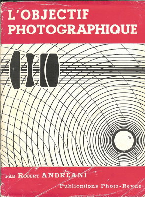 L'objectif photographiqueRobert Andréani)(BIB0048)