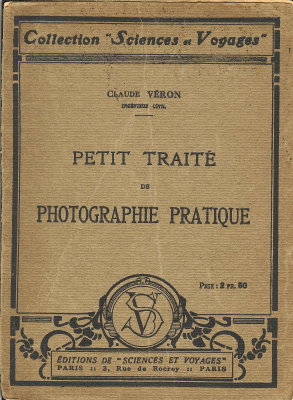 Petit traité de photographie pratique - ~ 1925Claude Véron(BIB0128)