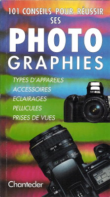 101 conseils pour réussir ses photographiesDenis Courbain(BIB0301)