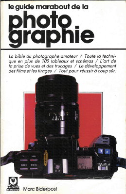 Le guide Marabout de la photographieMarc Biderbost(BIB0303)