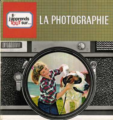 J'apprends tout sur... La photographie(BIB0438)