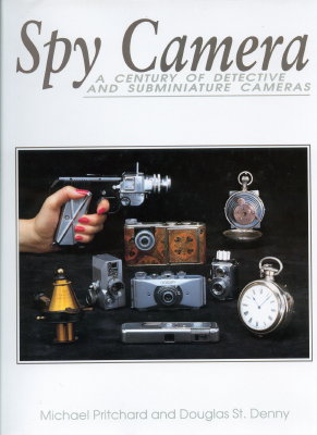 Spy camera: a century of detective and subminiature camerasM. Pritchard, Douglas St Denny(BIB0461)