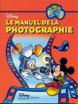 Le manuel de la photographieDisney(BIB0470)