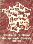 Histoire et catalogue des appareils français 1940-1960Bernard Vial(BIB0007)