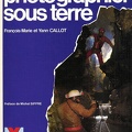 Photographier sous terre<br />(BIB0200)