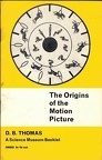 The Origins of the Motion Picture, 2e éd. - 1964D.B. Thomas(BIB0219)