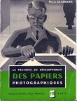 La pratique du développement des papiers photographiquesPierre Glafkidès(BIB0291)