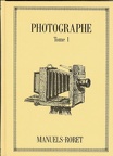 Manuel Roret, Photographie, tome 1(BIB0335)