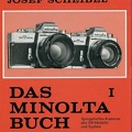 Das Minolta-Buch I : Spiegelreflex-Kameras, alle SR-Modelle und System (SRT303b, SRT101b)<br />Josef Schiebel<br />(BIB0366)