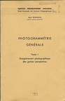 Photogrammétrie générale, Tome 1 - 1972Henri Bonneval(BIB0427)